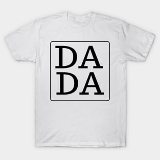 DADA black text fathers day and dad birthday gift T-Shirt